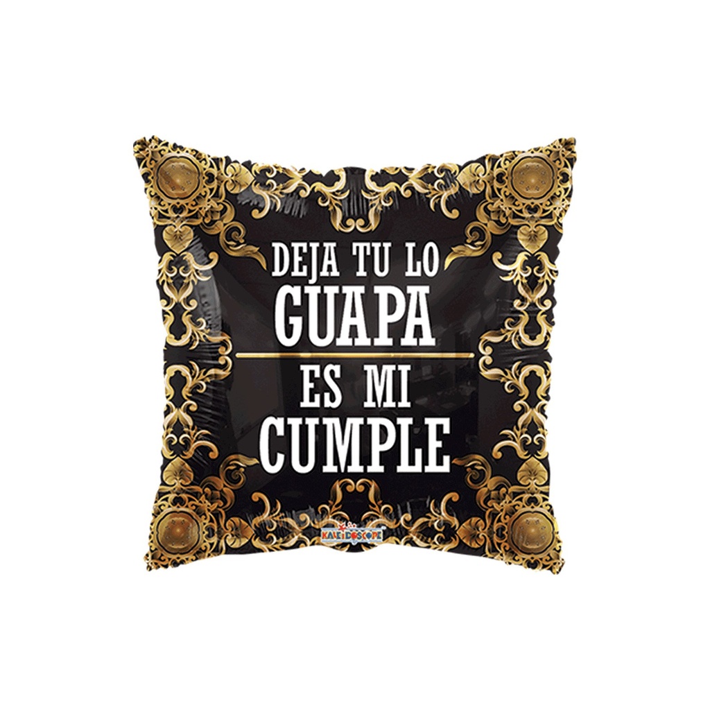 [CONV35975/18] DEJA TU LO GUAPA ES MI CUMPLE  STANDARD