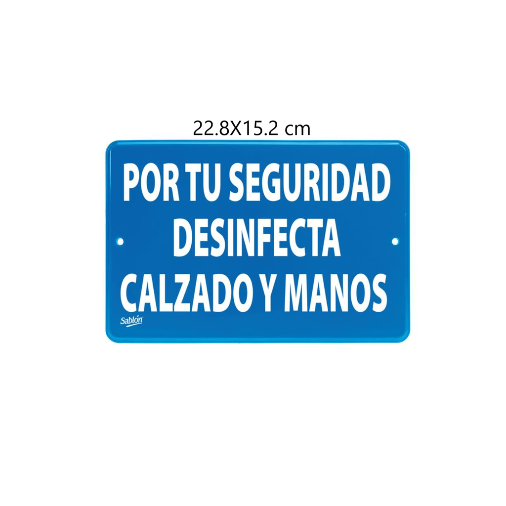 SEÑALAMIENTO SABLON ''DESINFECTA CALZADO/MANOS'' 22.8X15.2 CM