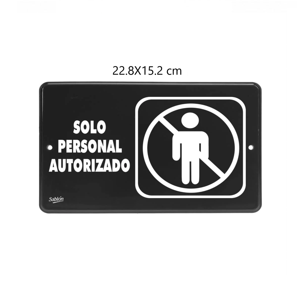 SEÑALAMIENTO "SOLO PERSONAL AUTORIZADO" 22.8X15.2 CM