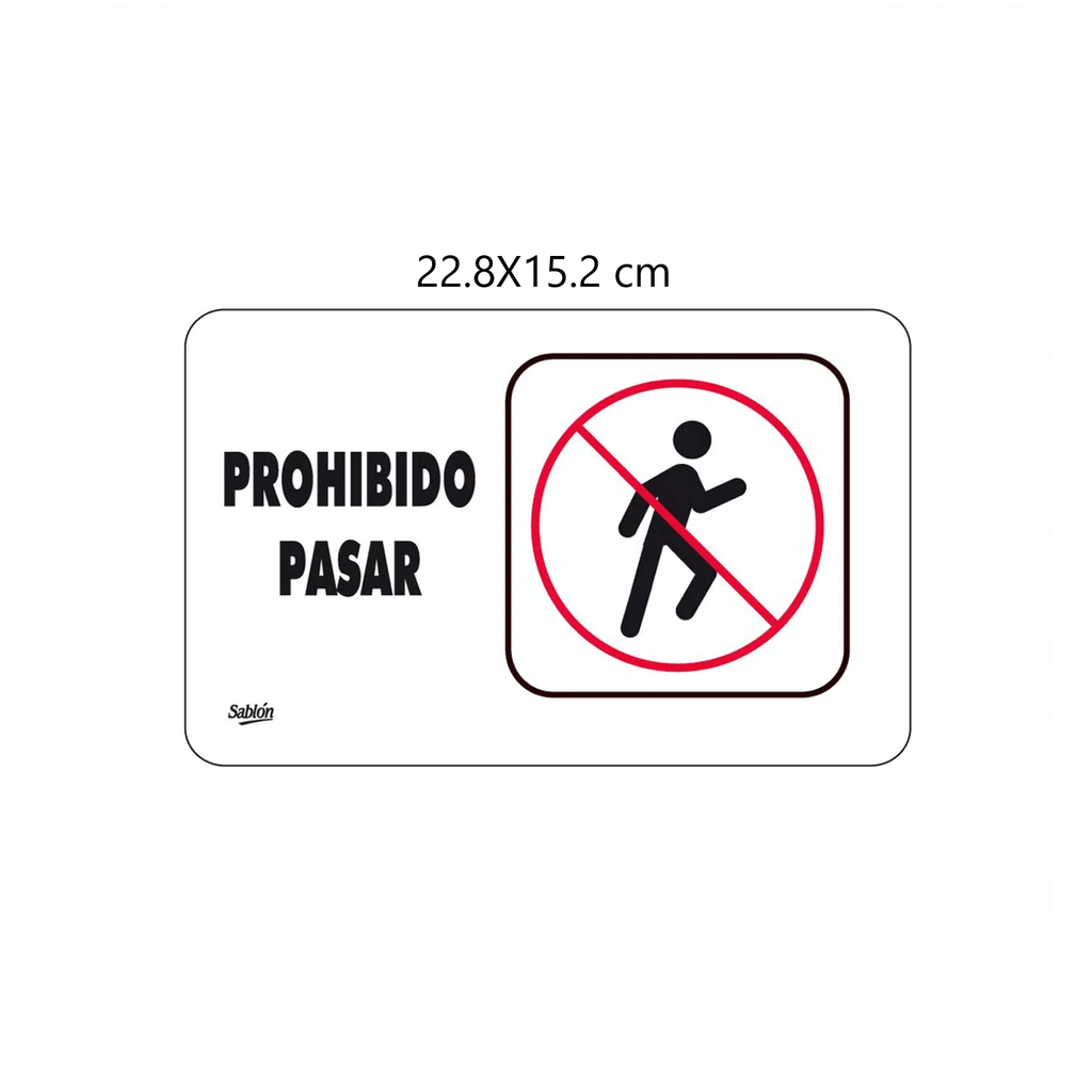 SEÑALAMIENTO "PROHIBIDO PASAR" 22.8X15.2 CM