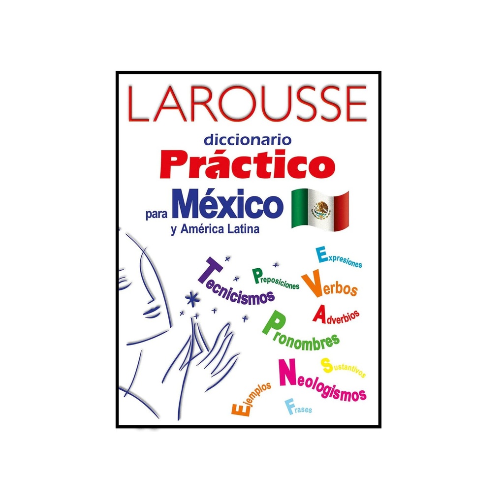 DICCIONARIO LAROUSSE PRACTICO PARA MEXICO Y  AMERICA LATINA
