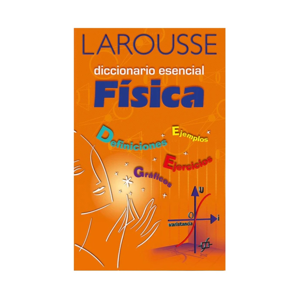 [LAR1145] DICCIONARIO LAROUSSE ESENCIAL FISICA