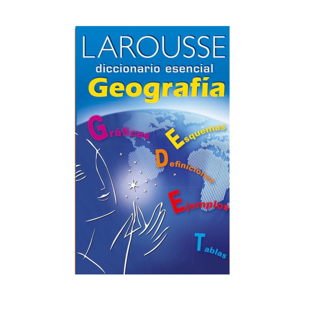 [LAR1160] DICCIONARIO LAROUSSE ESENCIAL GEOGRAFIA